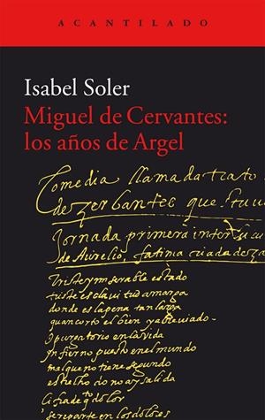 MIGUEL DE CERVANTES: LOS AÑOS DE ARGEL | 9788416011988 | SOLER QUINTANA, ISABEL | Galatea Llibres | Llibreria online de Reus, Tarragona | Comprar llibres en català i castellà online