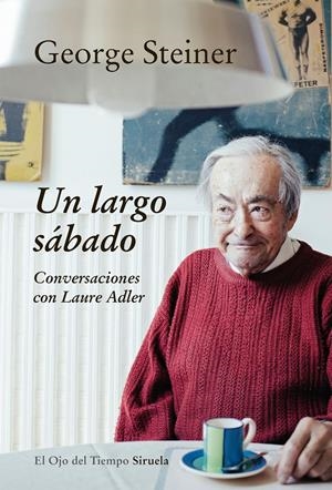 UN LARGO SÁBADO | 9788416638758 | STEINER, GEORGE | Galatea Llibres | Llibreria online de Reus, Tarragona | Comprar llibres en català i castellà online