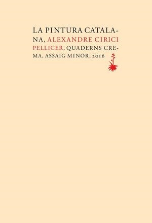 LA PINTURA CATALANA | 9788477275701 | CIRICI PELLICER, ALEXANDRE | Galatea Llibres | Llibreria online de Reus, Tarragona | Comprar llibres en català i castellà online