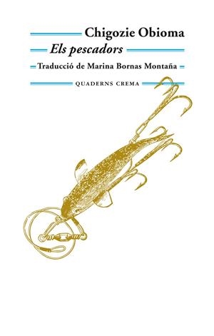 ELS PESCADORS | 9788477275725 | OBIOMA, CHIGOZIE | Galatea Llibres | Librería online de Reus, Tarragona | Comprar libros en catalán y castellano online