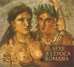 EL SEXE A L’ÈPOCA ROMANA | 9788439392347 | MUSEU D’ARQUEOLOGIA DE CATALUNYA | Galatea Llibres | Llibreria online de Reus, Tarragona | Comprar llibres en català i castellà online