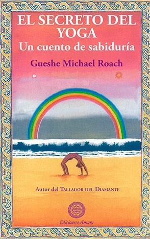 EL SECRETO DEL YOGA | 9788495094551 | MICHAEL ROACH, GUESHE | Galatea Llibres | Llibreria online de Reus, Tarragona | Comprar llibres en català i castellà online