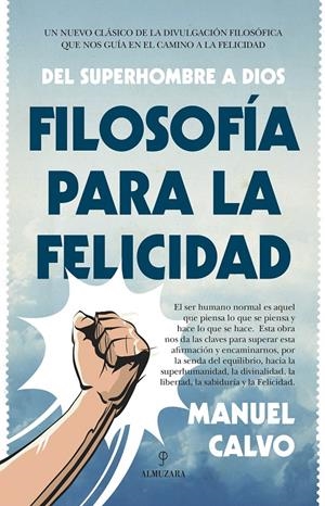 FILOSOFÍA PARA LA FELICIDAD | 9788416392810 | CALVO JIMÉNEZ, MANUEL | Galatea Llibres | Llibreria online de Reus, Tarragona | Comprar llibres en català i castellà online