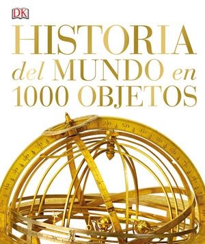 HISTORIA DEL MUNDO EN 1000 OBJETOS | 9780241216644 | VARIOS AUTORES | Galatea Llibres | Librería online de Reus, Tarragona | Comprar libros en catalán y castellano online