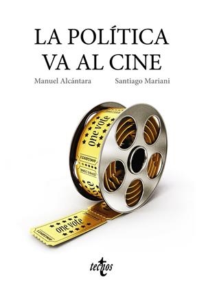 LA POLÍTICA VA AL CINE | 9788430968695 | ALCÁNTARA, MANUEL/MARIANI, SANTIAGO | Galatea Llibres | Llibreria online de Reus, Tarragona | Comprar llibres en català i castellà online