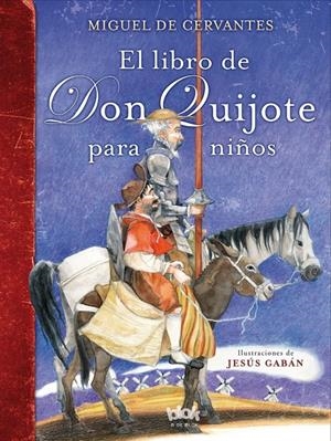 EL LIBRO DE DON QUIJOTE PARA NIÑOS | 9788416075980 | MAGLIA, HAROLDO | Galatea Llibres | Llibreria online de Reus, Tarragona | Comprar llibres en català i castellà online