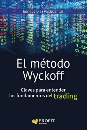 EL MÉTODO WYCKOFF | 9788416583133 | DIAZ VALDECANTOS, ENRIQUE | Galatea Llibres | Llibreria online de Reus, Tarragona | Comprar llibres en català i castellà online