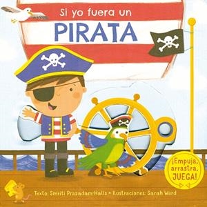 SI YO FUERA UN PIRATA | 9788416117956 | PRASADAM-HALLS, SMRITI | Galatea Llibres | Llibreria online de Reus, Tarragona | Comprar llibres en català i castellà online
