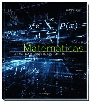 MATEMÁTICAS. EL FASCINANTE MUNDO DE LOS NÚMEROS | 9783771600334 | MAURER, BERTRAM | Galatea Llibres | Llibreria online de Reus, Tarragona | Comprar llibres en català i castellà online