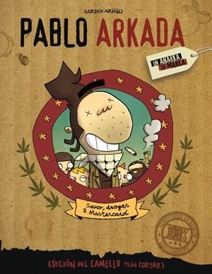 PABLO ARKADA (SEXO, DROGAS Y MASTERCARD) | 9788416400249 | JARDI, ORIOL /RAUL ARIÑO | Galatea Llibres | Librería online de Reus, Tarragona | Comprar libros en catalán y castellano online