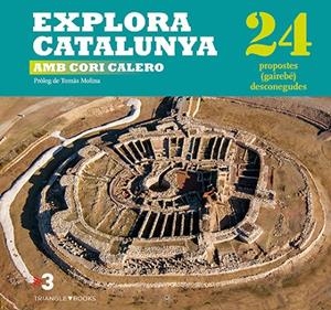 EXPLORA CATALUNYA AMB CORI CALERO | 9788484787013 | CALERO, CORI/ MOLINA, TOMAS | Galatea Llibres | Librería online de Reus, Tarragona | Comprar libros en catalán y castellano online