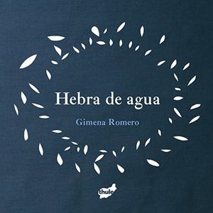 HEBRA DE AGUA | 9788415357957 | ROMERO RODRÍGUEZ, GIMENA | Galatea Llibres | Llibreria online de Reus, Tarragona | Comprar llibres en català i castellà online