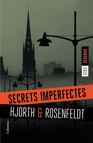 SECRETS IMPERFECTES (SERIE BERGMAN, 1) | 9788466420884 | HJORTH, MICHAEL; ROSENFELDT, HANS | Galatea Llibres | Llibreria online de Reus, Tarragona | Comprar llibres en català i castellà online