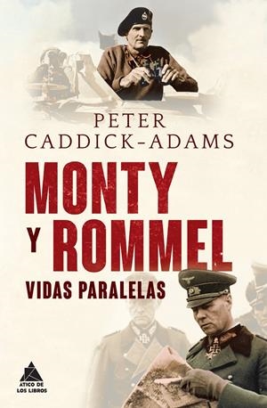 MONTY Y ROMMEL. VIDAS PARALELAS | 9788493972028 | CADDICK-ADAMS, PETER | Galatea Llibres | Librería online de Reus, Tarragona | Comprar libros en catalán y castellano online