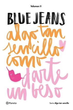 ALGO TAN SENCILLO COMO DARTE UN BESO (ALGO TAN SENCILLO, 2) | 9788408154907 | BLUE JEANS | Galatea Llibres | Llibreria online de Reus, Tarragona | Comprar llibres en català i castellà online