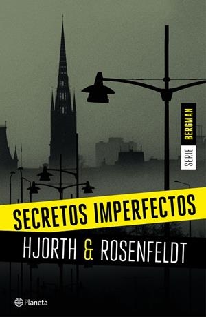 SECRETOS IMPERFECTOS (SERIE BERGMAN, 1) | 9788408155164 | HJORTH, MICHAEL; ROSENFELDT, HANS | Galatea Llibres | Llibreria online de Reus, Tarragona | Comprar llibres en català i castellà online