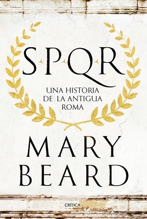 SPQR. UNA HISTORIA DE LA ANTIGUA ROMA | 9788498929553 | BEARD, MARY | Galatea Llibres | Llibreria online de Reus, Tarragona | Comprar llibres en català i castellà online