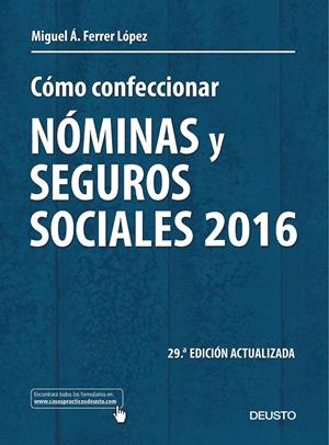 CÓMO CONFECCIONAR NÓMINAS Y SEGUROS SOCIALES 2016 | 9788423425235 | FERRER LOPEZ, MIGUEL ANGEL | Galatea Llibres | Llibreria online de Reus, Tarragona | Comprar llibres en català i castellà online