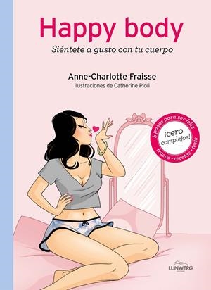 HAPPY BODY | 9788415888710 | FRAISSE, ANNE-CHARLOTTE / CATHERINE PIOLI | Galatea Llibres | Llibreria online de Reus, Tarragona | Comprar llibres en català i castellà online
