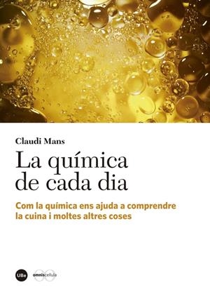 LA QUÍMICA DE CADA DIA | 9788447539741 | MANS TEIXIDÓ, CLAUDI | Galatea Llibres | Llibreria online de Reus, Tarragona | Comprar llibres en català i castellà online