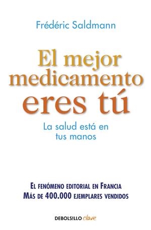 EL MEJOR MEDICAMENTO ERES TU | 9788466335195 | SALDMAN, FREDERIC | Galatea Llibres | Llibreria online de Reus, Tarragona | Comprar llibres en català i castellà online