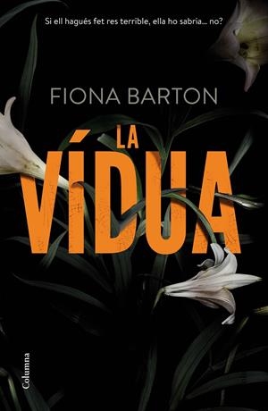 LA VÍDUA | 9788466420945 | BARTON, FIONA | Galatea Llibres | Llibreria online de Reus, Tarragona | Comprar llibres en català i castellà online
