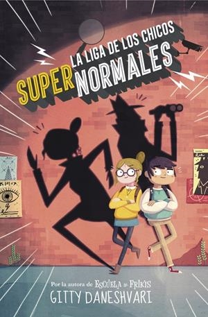 LA LIGA DE LOS CHICOS SUPERNORMALES  | 9788490435861 | DANESHVARY, GITTY | Galatea Llibres | Librería online de Reus, Tarragona | Comprar libros en catalán y castellano online