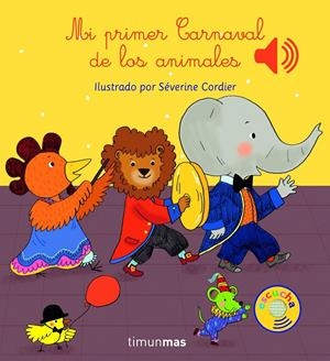 MI PRIMER CARNAVAL DE LOS ANIMALES | 9788408147787 | CORDIER, SEVERINE | Galatea Llibres | Librería online de Reus, Tarragona | Comprar libros en catalán y castellano online