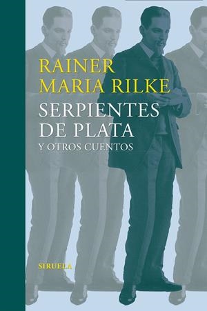 SERPIENTES DE PLATA Y OTROS CUENTOS | 9788416465859 | RILKE, RAINER MARIA | Galatea Llibres | Llibreria online de Reus, Tarragona | Comprar llibres en català i castellà online