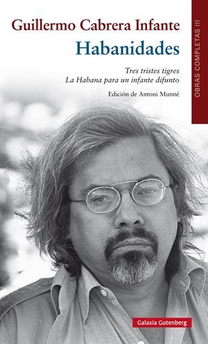 HABANIDADES. OOCC CABRERA INFANTE VOL. III | 9788481098952 | CABRERA INFANTE, GUILLERMO | Galatea Llibres | Librería online de Reus, Tarragona | Comprar libros en catalán y castellano online