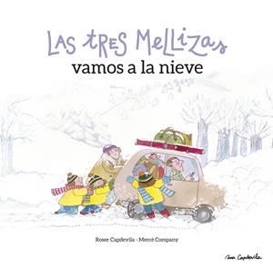 LAS TRES MELLIZAS VAMOS A LA NIEVE | 9788416012602 | CAPDEVILA, ROSER | Galatea Llibres | Librería online de Reus, Tarragona | Comprar libros en catalán y castellano online