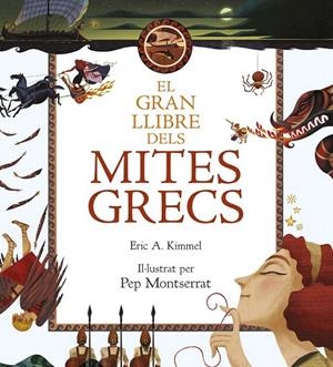 EL GRAN LLIBRE DELS MITES GRECS | 9788416519712 | KIMMEL, ERIC | Galatea Llibres | Llibreria online de Reus, Tarragona | Comprar llibres en català i castellà online
