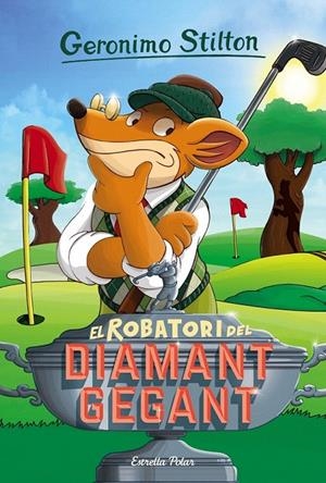 EL ROBATORI DEL DIAMANT GEGANT. GERONIMO STILTON 53 | 9788416522439 | Galatea Llibres | Librería online de Reus, Tarragona | Comprar libros en catalán y castellano online
