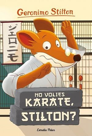 NO VOLIES KARATE, STILTON? GERONIMO STILTON 37 | 9788416522408 | Galatea Llibres | Librería online de Reus, Tarragona | Comprar libros en catalán y castellano online