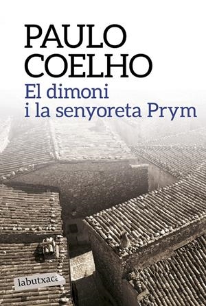 EL DIMONI I LA SENYORETA PRYM | 9788499309903 | COELHO, PAULO | Galatea Llibres | Llibreria online de Reus, Tarragona | Comprar llibres en català i castellà online