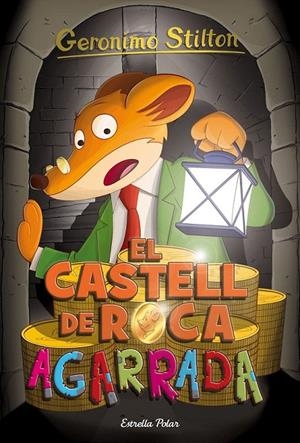 EL CASTELL DE ROCA AGARRADA. GERONIMO STILTON 4 | 9788416522385 | Galatea Llibres | Librería online de Reus, Tarragona | Comprar libros en catalán y castellano online