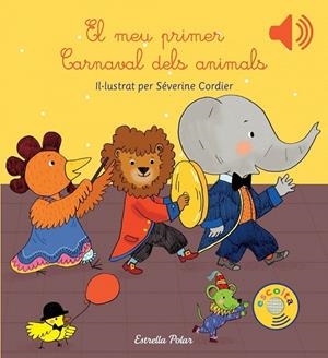 EL MEU PRIMER CARNAVAL DELS ANIMALS | 9788416519613 | CORDIER, SEVERINE | Galatea Llibres | Librería online de Reus, Tarragona | Comprar libros en catalán y castellano online