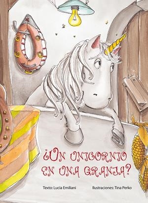 ¿UN UNICORNIO EN UNA GRANJA? | 9788416648061 | EMILIANI, LUCIA/PERKO, TINA | Galatea Llibres | Librería online de Reus, Tarragona | Comprar libros en catalán y castellano online