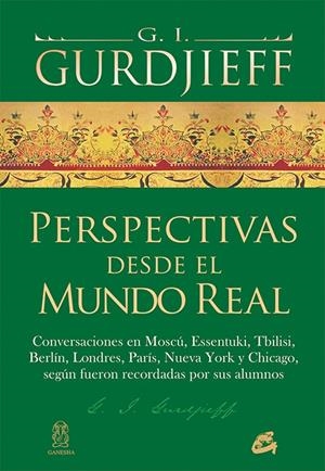 PERSPECTIVAS DESDE EL MUNDO REAL | 9788484456247 | GURDJIEFF, G. I. | Galatea Llibres | Librería online de Reus, Tarragona | Comprar libros en catalán y castellano online