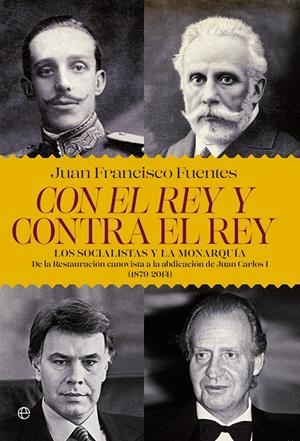 CON EL REY Y CONTRA EL REY | 9788490606315 | FUENTES, JUAN FRANCISCO | Galatea Llibres | Librería online de Reus, Tarragona | Comprar libros en catalán y castellano online