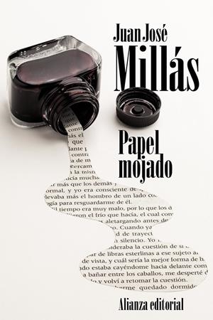 PAPEL MOJADO | 9788491043454 | MILLÁS, JUAN JOSÉ | Galatea Llibres | Librería online de Reus, Tarragona | Comprar libros en catalán y castellano online