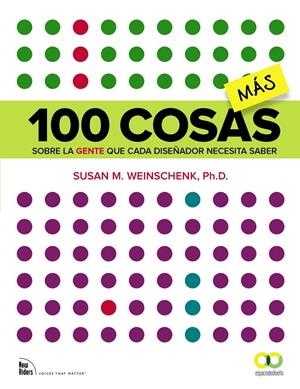 100 COSAS MÁS SOBRE LA GENTE QUE CADA DISEÑADOR NECESITA SABER | 9788441537996 | WEINSCHENK, SUSAN M. | Galatea Llibres | Llibreria online de Reus, Tarragona | Comprar llibres en català i castellà online