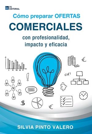 CÓMO PREPARAR OFERTAS COMERCIALES CON PROFESIONALIDAD, IMPACTO Y EFICACIA | 9788416671014 | PINTO VALERO, SÍLVIA | Galatea Llibres | Librería online de Reus, Tarragona | Comprar libros en catalán y castellano online