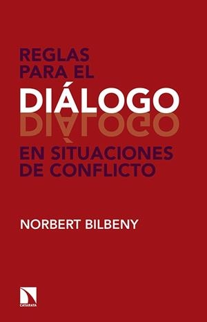 REGLAS PARA EL DIÁLOGO EN SITUACIONES DE CONFLICTO | 9788490971390 | BILBENY, NORBERT | Galatea Llibres | Llibreria online de Reus, Tarragona | Comprar llibres en català i castellà online