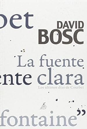 LA FUENTE CLARA | 9788494447266 | BOSC, DAVID | Galatea Llibres | Librería online de Reus, Tarragona | Comprar libros en catalán y castellano online