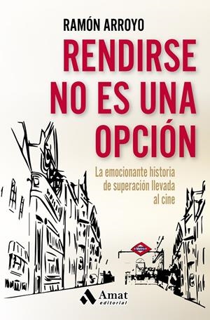 RENDIRSE NO ES UNA OPCIÓN | 9788497358415 | ARROYO PRIETO, RAMÓN | Galatea Llibres | Librería online de Reus, Tarragona | Comprar libros en catalán y castellano online