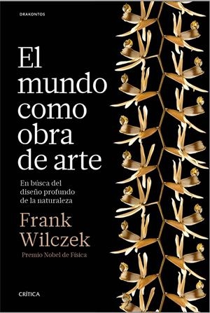 EL MUNDO COMO OBRA DE ARTE | 9788498929614 | WILCZEK, FRANK | Galatea Llibres | Librería online de Reus, Tarragona | Comprar libros en catalán y castellano online