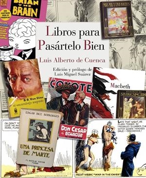 LIBROS PARA PASÁRTELO BIEN | 9788415973805 | DE CUENCA, LUIS ALBERTO | Galatea Llibres | Llibreria online de Reus, Tarragona | Comprar llibres en català i castellà online