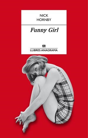 FUNNY GIRL | 9788433915351 | HORNBY, NICK | Galatea Llibres | Librería online de Reus, Tarragona | Comprar libros en catalán y castellano online