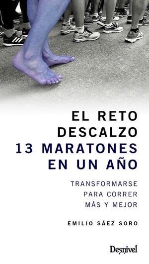 EL RETO DESCALZO. 13 MARATONES EN UN AÑO | 9788498293531 | SÁEZ SORO, EMILIO | Galatea Llibres | Librería online de Reus, Tarragona | Comprar libros en catalán y castellano online